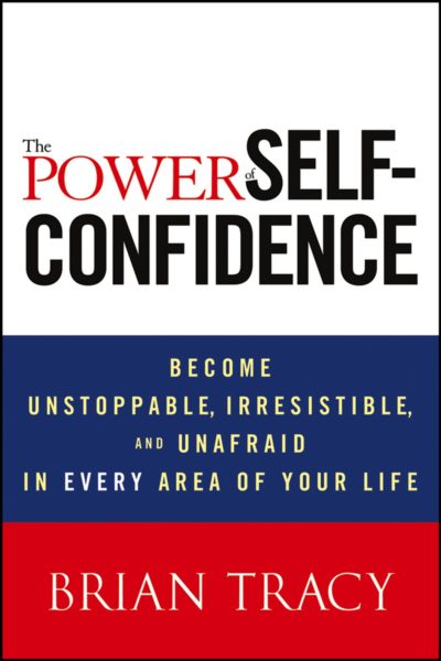 The power of self-confidence by Brian Tracy